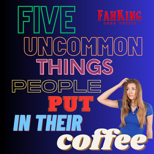 5 Uncommon Things People Put In Their Coffee