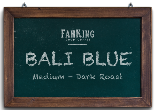 Bali Blue - Fah King Good Coffee