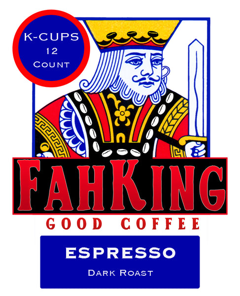 Espresso - K Cup - Fah King Good Coffee